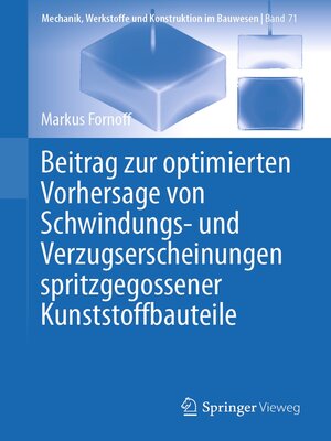 cover image of Beitrag zur optimierten Vorhersage von Schwindungs- und Verzugserscheinungen spritzgegossener Kunststoffbauteile
